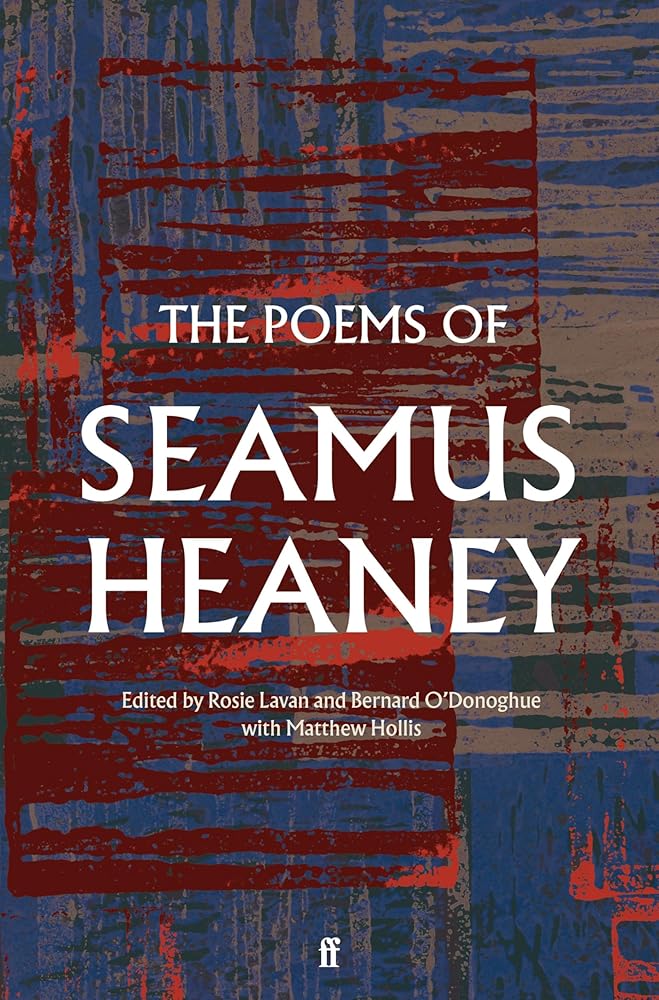 The Poems of Seamus Heaney - 9780571340385 - Seamus Heaney, Bernard O'Donoghue, Dr Rosie Lavan, Matthew Hollis - Faber & Faber - The Little Lost Bookshop