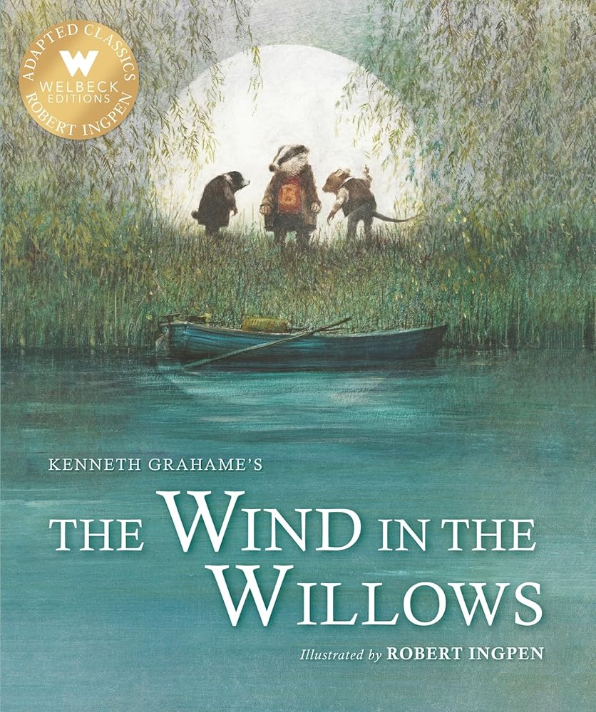 The Wind in the Willows (Abridged): A Robert Ingpen Illustrated Classic - 9781913519544 - Kenneth Grahame - Welbeck Editions - The Little Lost Bookshop