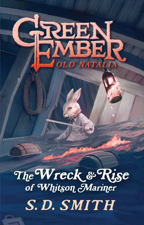 The Wreck & Rise of Whitson Mariner (Green Ember: Old Natalia 2) - 9781916669253 - S.D. Smith - Reformation Lightning - The Little Lost Bookshop