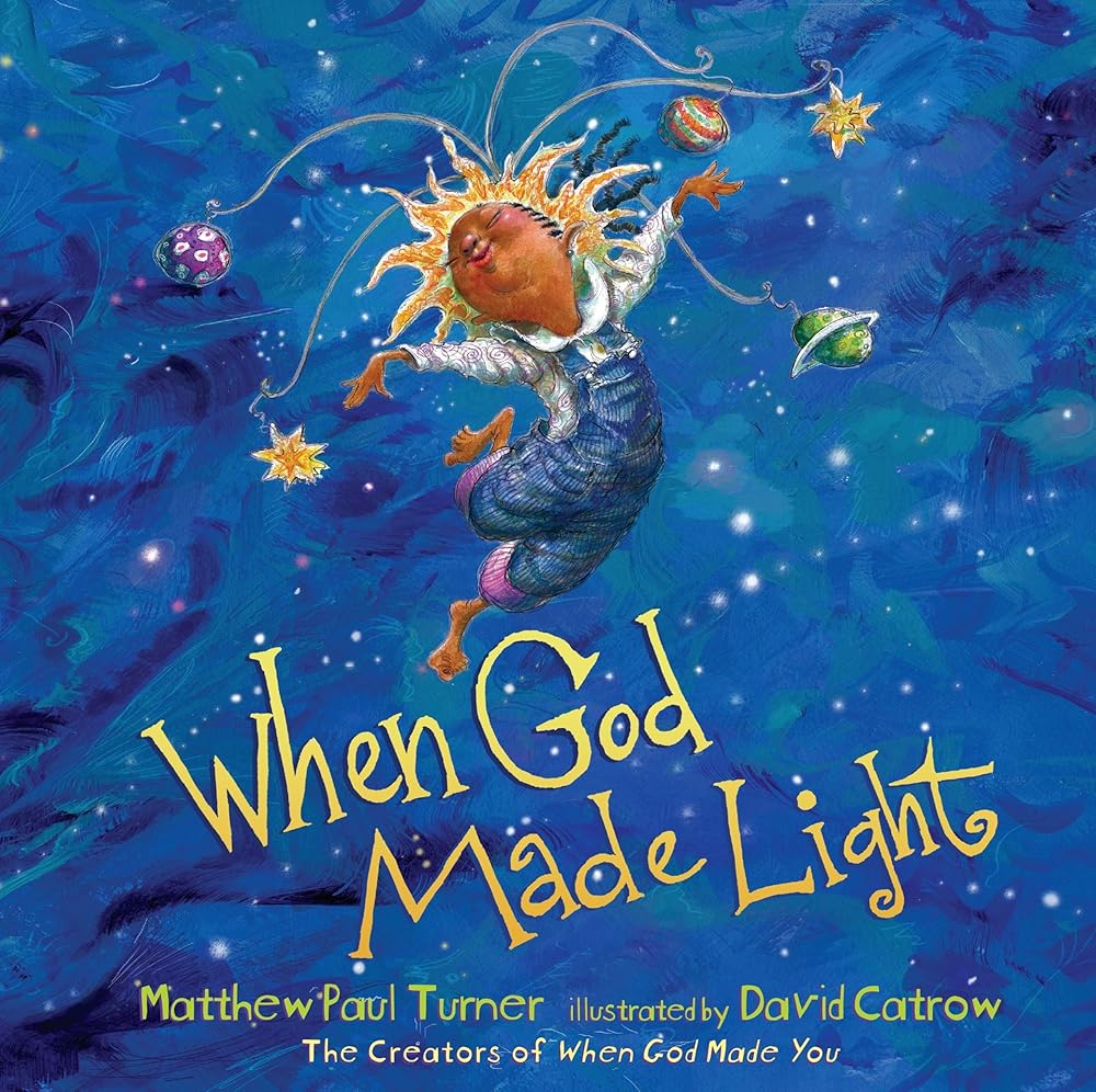 When God Made Light - 9781601429209 - Matthew Paul Turner, David Catrow - Convergent Children's - The Little Lost Bookshop