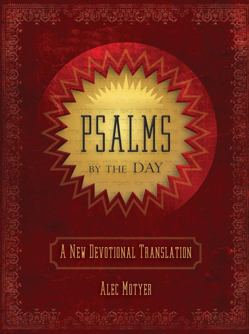 Psalms by the Day - A New Devotional Translation