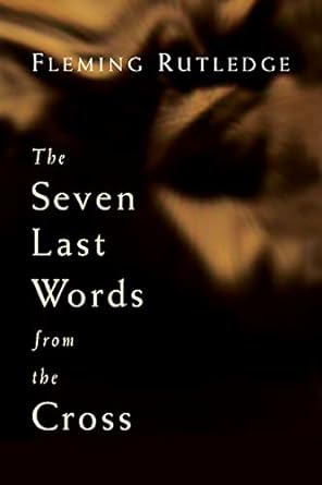 The Seven Last Words from the Cross