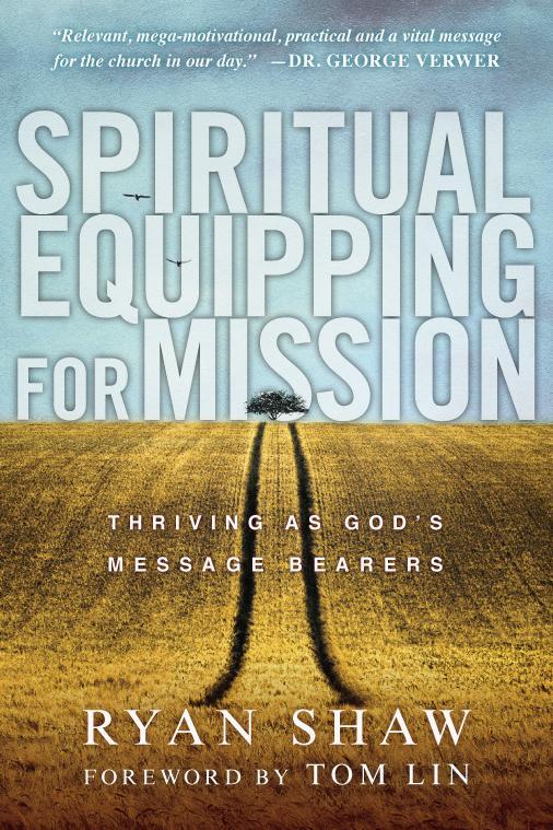 Spiritual Equipping for Mission: Thriving as God's Message Bearers