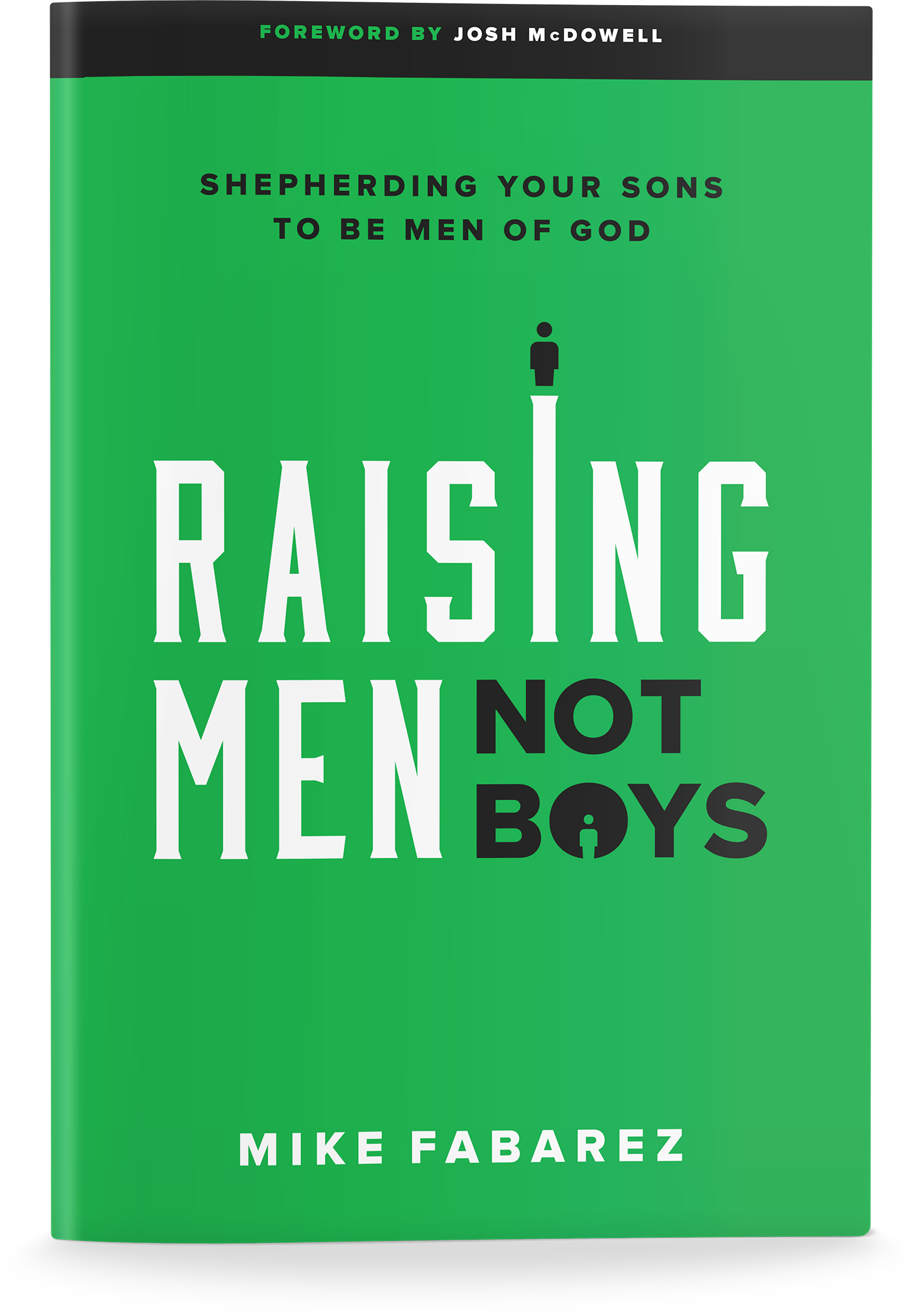 Raising Men, Not Boys