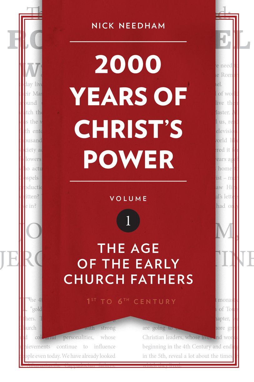2000 Years of Christ's Power Vol. 1: The Age of the Early Church Fathers