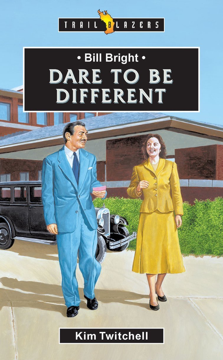Dare to Be Different - Bill Bright
