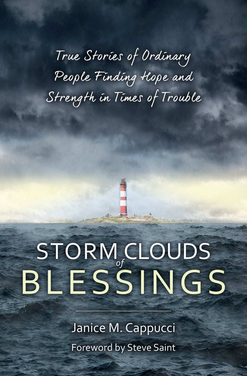 Storm Clouds of Blessing: True Stories of Everyday People Finding Treasure in the Midst of Loss