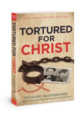 Tortured For Christ (50th Anniversary Ed)