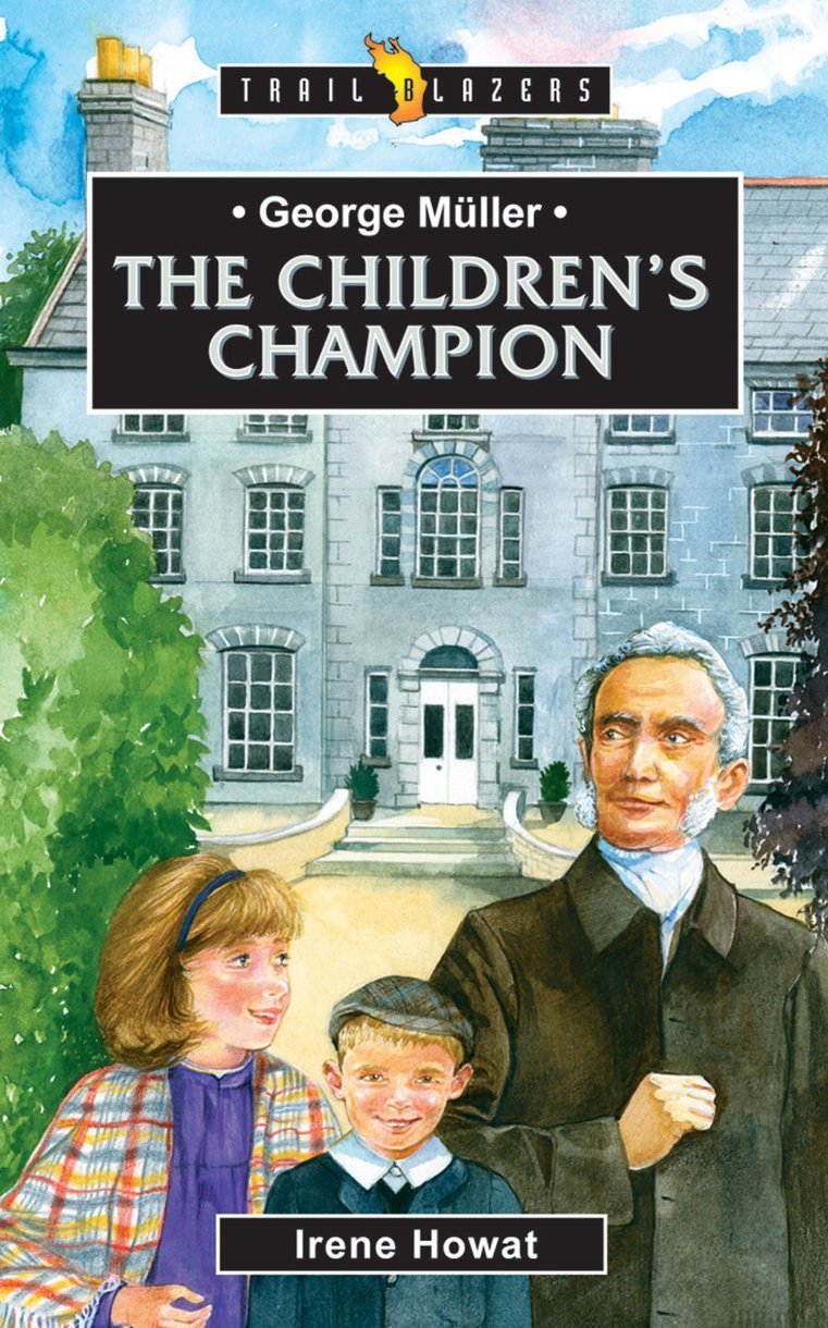 Children's Champion (George Muller)