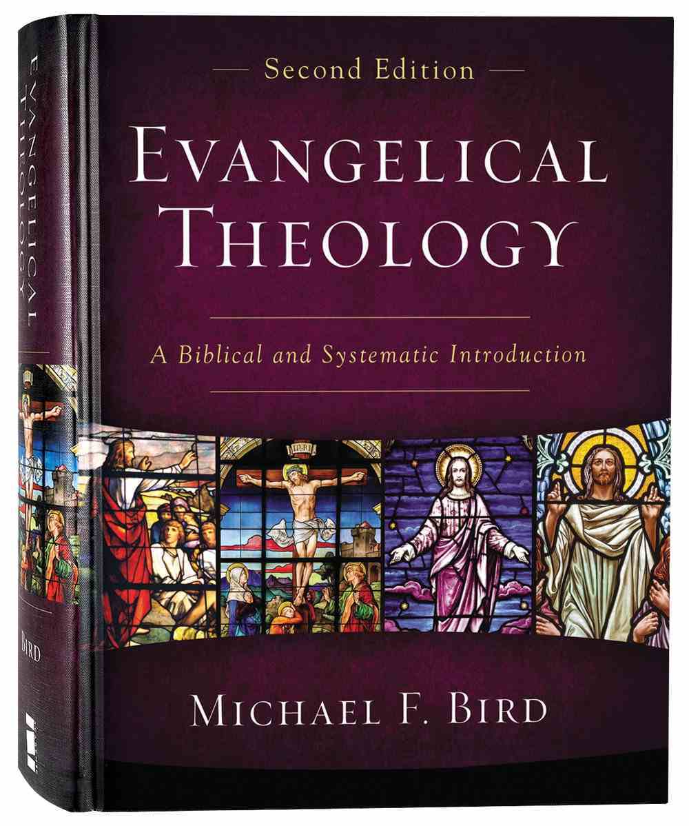 Evangelical Theology: A Biblical and Systematic Introduction (2nd Ed)