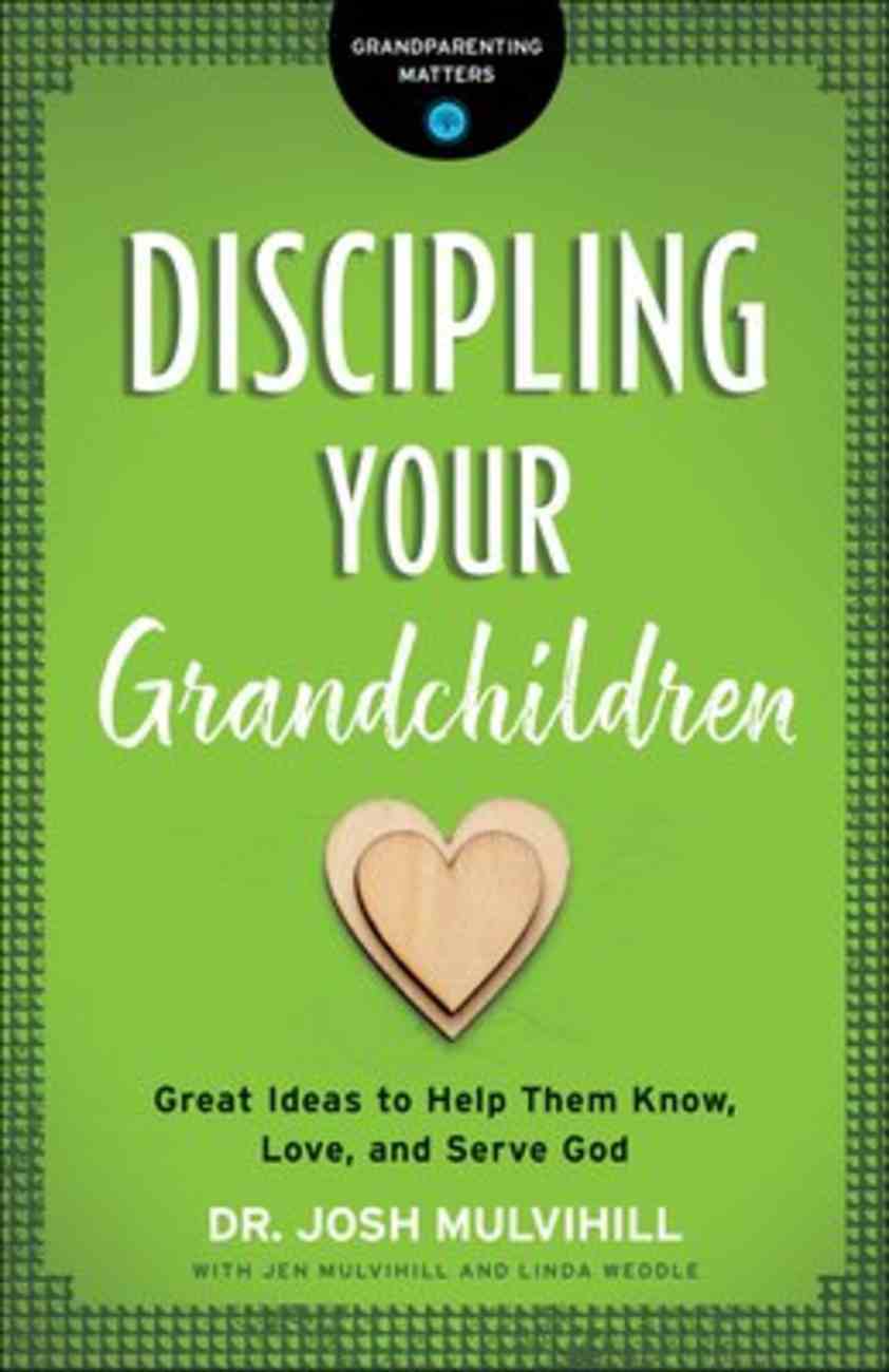 Discipling Your Grandchildren