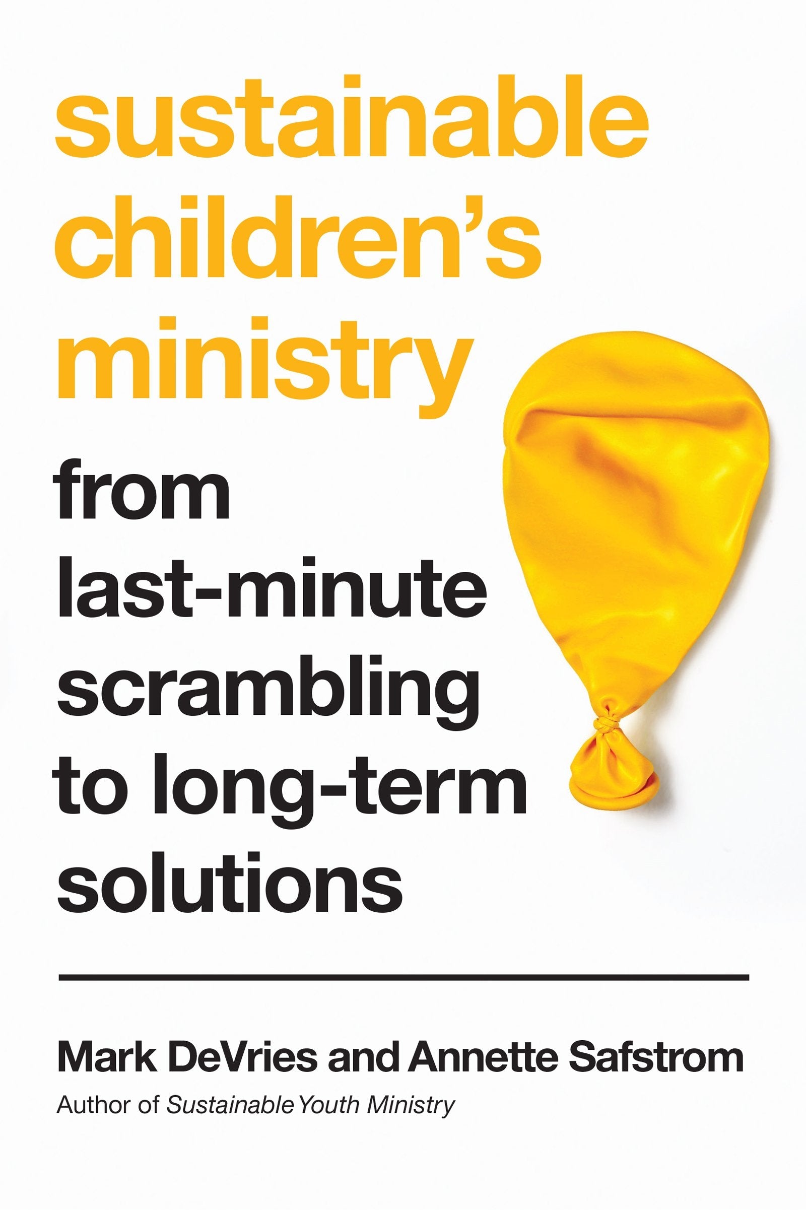 Sustainable Children's Ministry From Last-Minute Scrambling to Long-Term Solutions