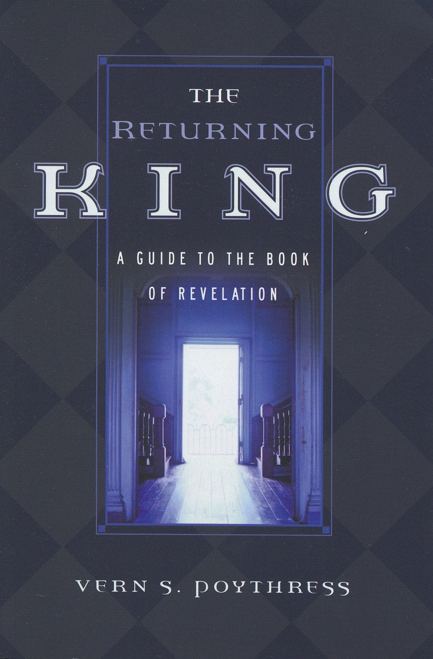 The Returning King; A Guide to the Book of Revelation