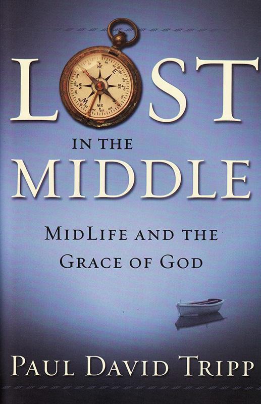 Lost in the Middle: Mid-Life Crisis and the Grace of God