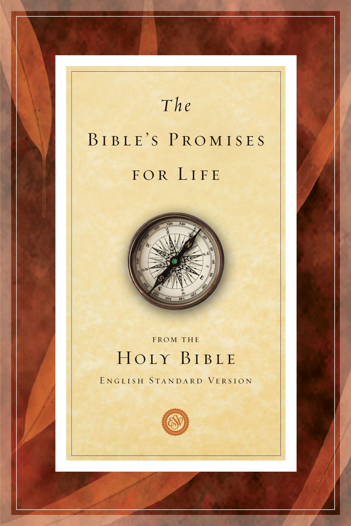 The Bible's Promises for Life (From the Holy Bible, English Standard Version / Redesign)