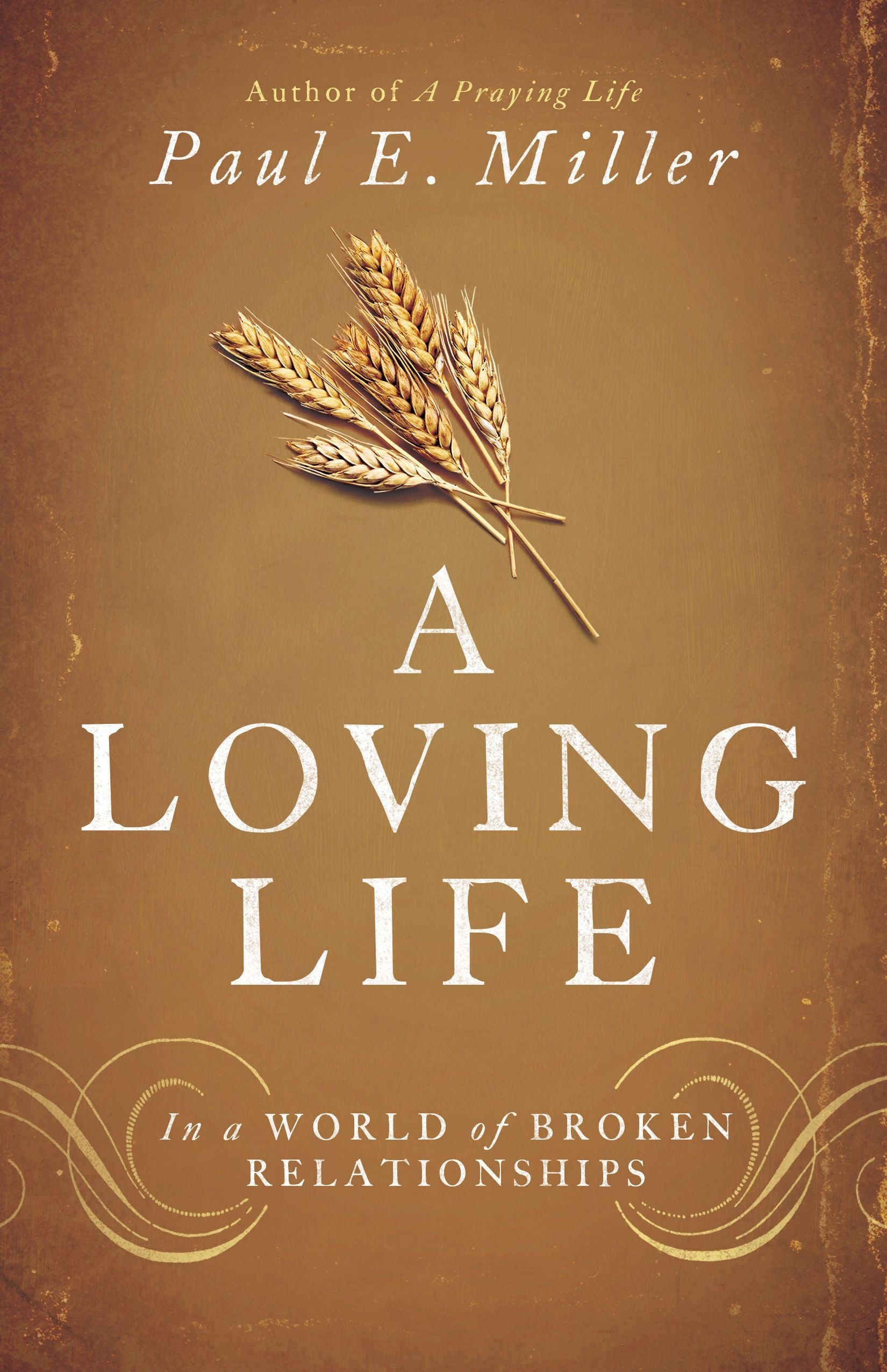 A Loving Life: In a World of Broken Relationships