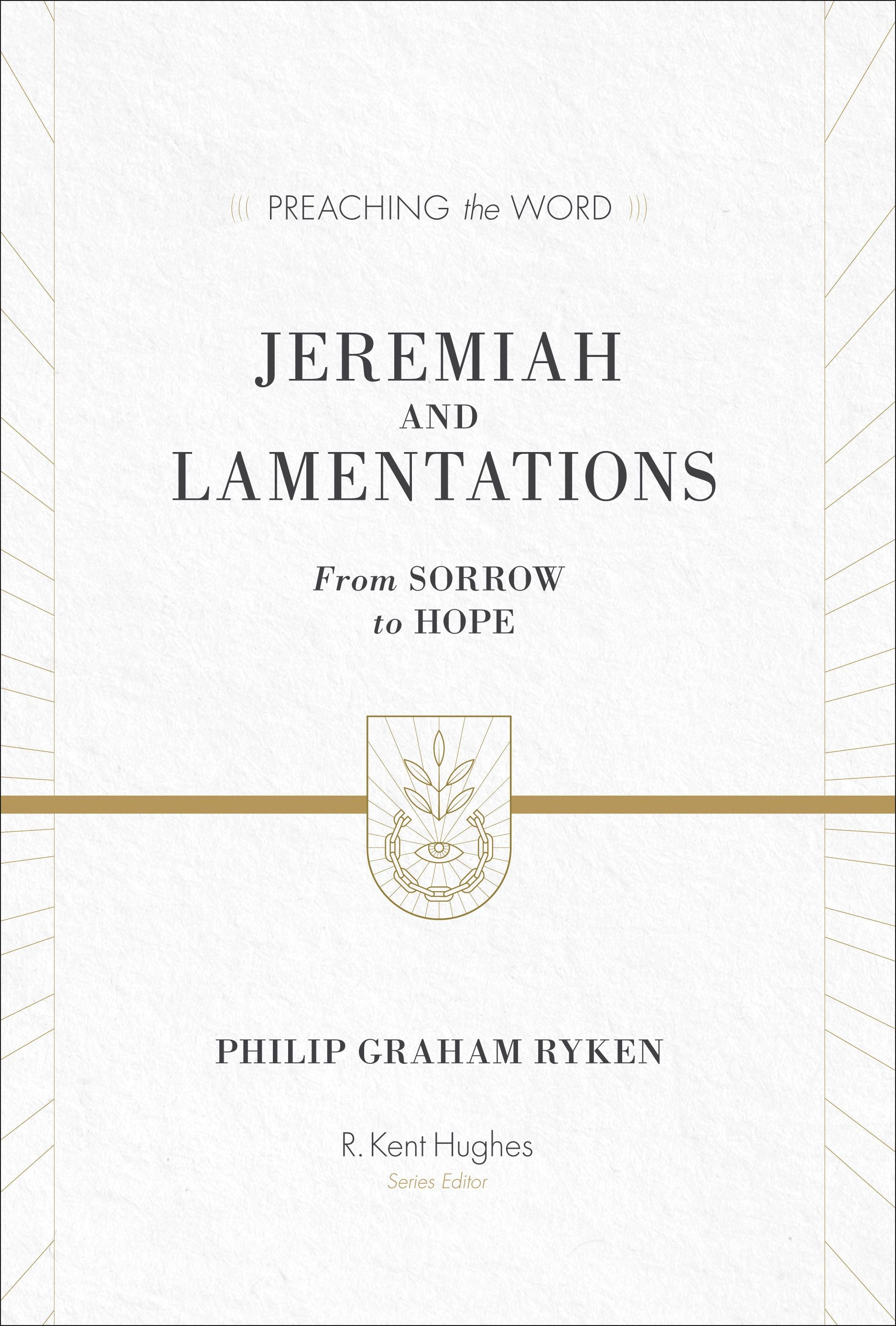 PTW: Jeremiah and Lamentations: From Sorrow to Hope