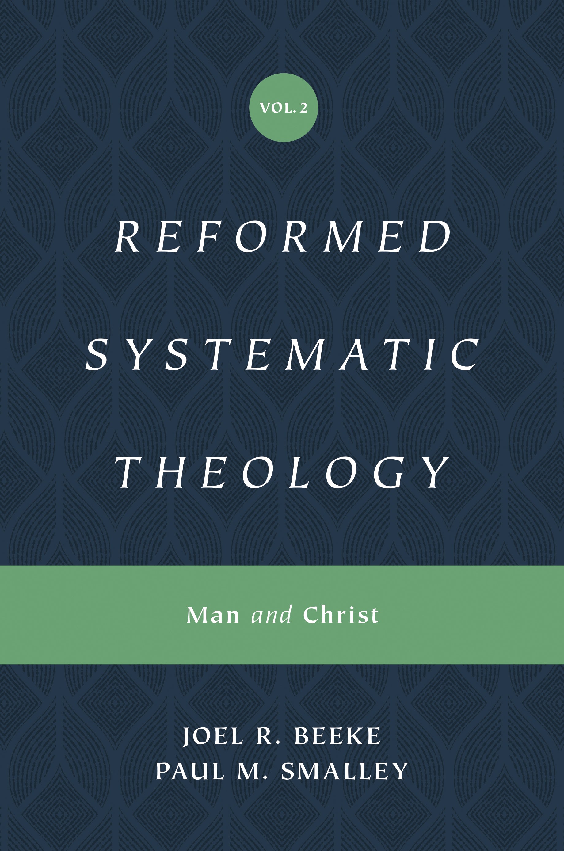 Reformed Systematic Theology (Reformed Experiential Systematic Theology series)