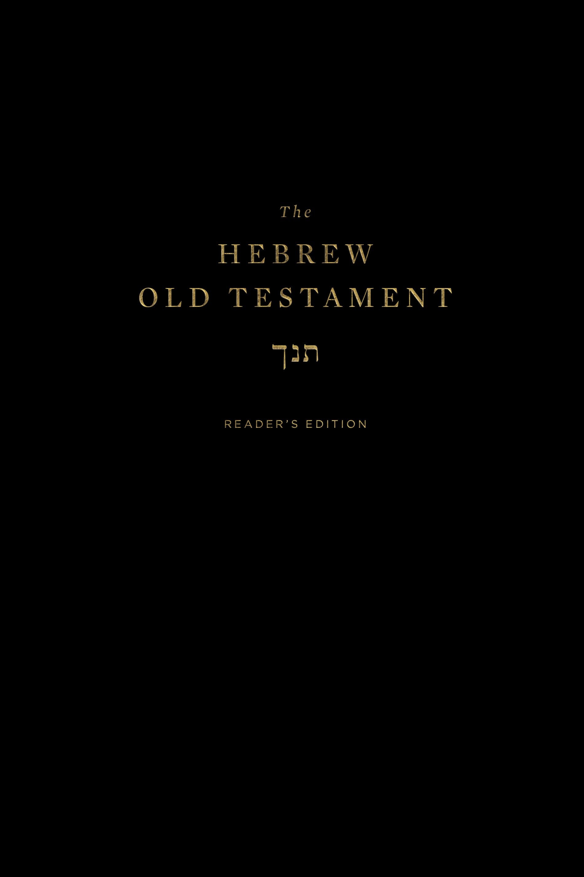 The Hebrew Old Testament, Reader's Edition