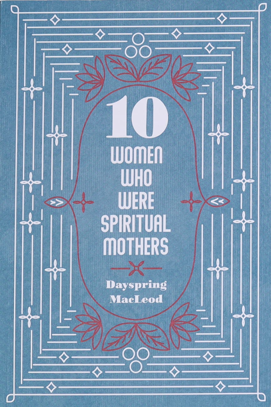 10 Women Who Were Spiritual Mothers