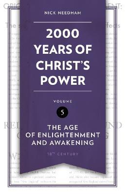 2000 Years of Christ's Power Vol. 5: The Age of Enlightenment and Awakening