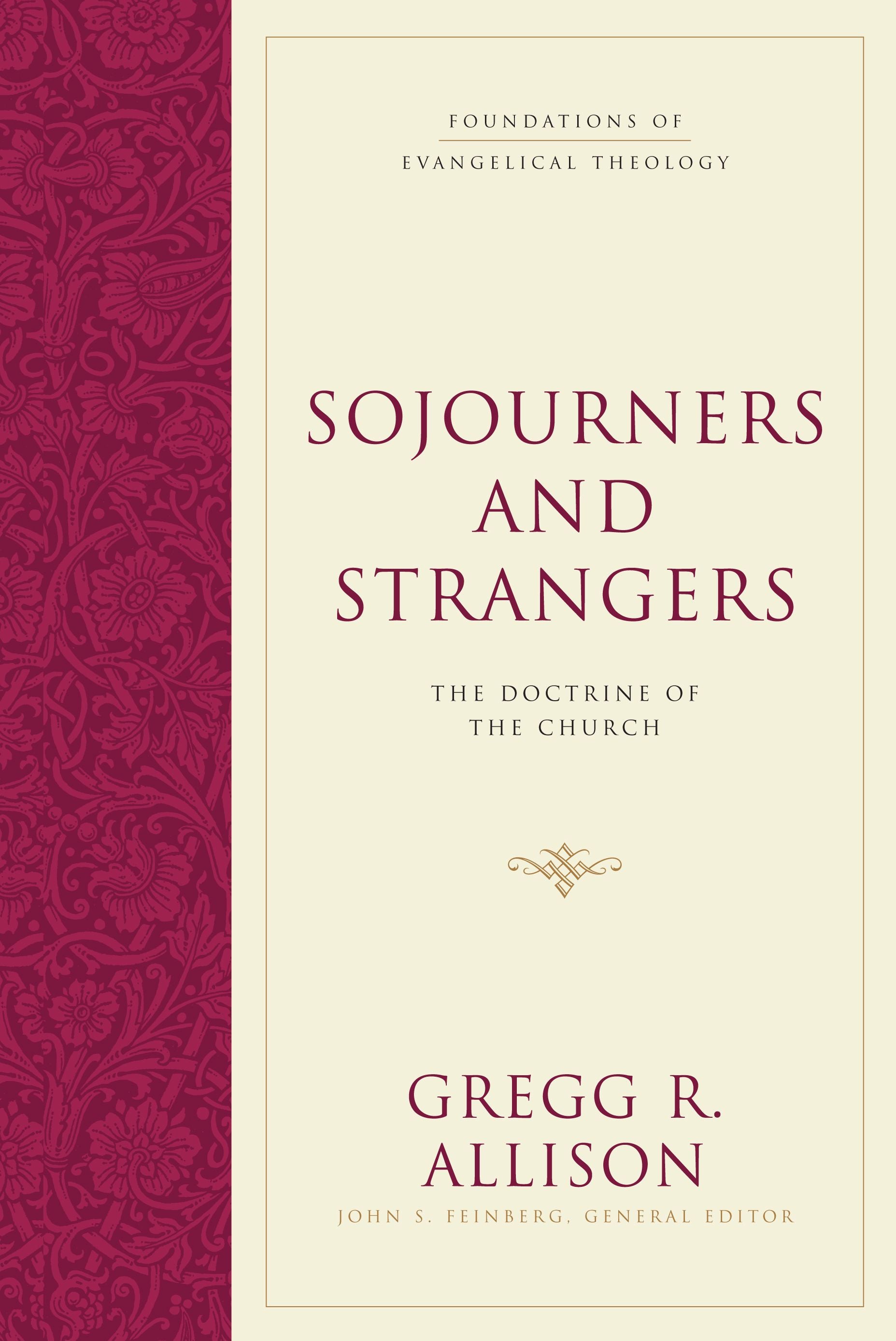 Sojourners and Strangers: The Doctrine of the Church