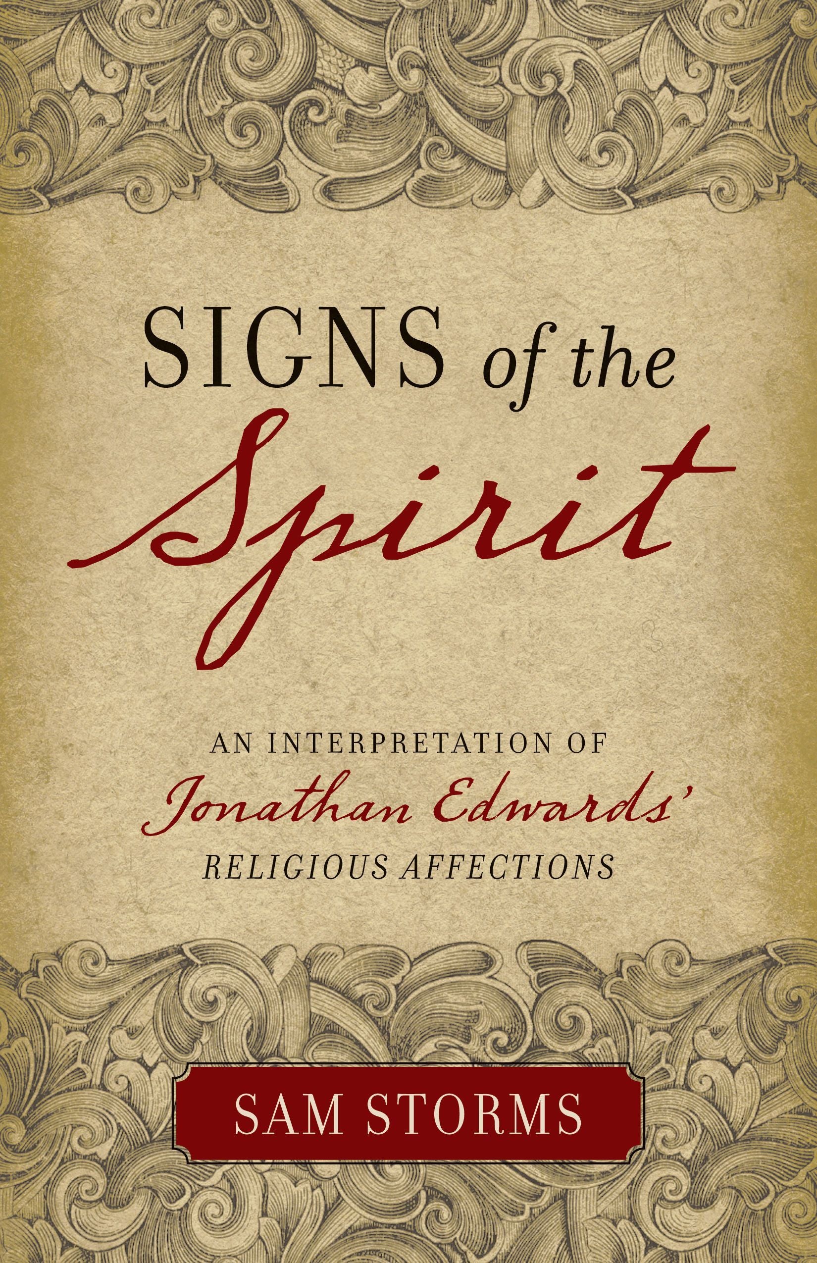 Signs of the SpiritAn Interpretation of Jonathan Edwards' Religious Affections
