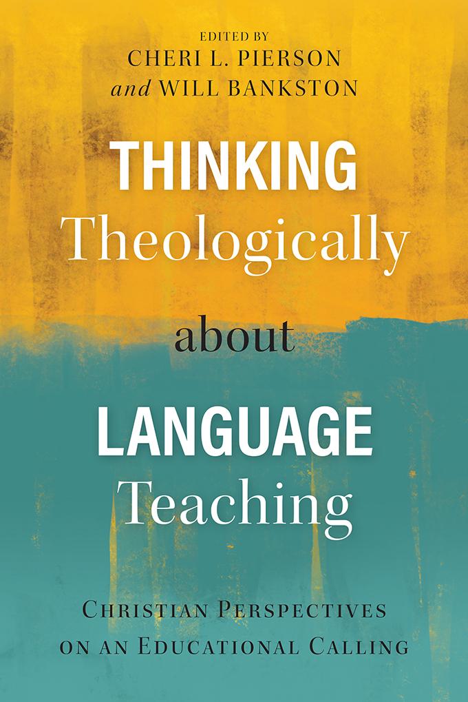 Thinking Theologically about Language Teaching