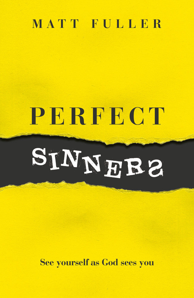 Perfect Sinners: How to look at yourself honestly and joyfully at the same time