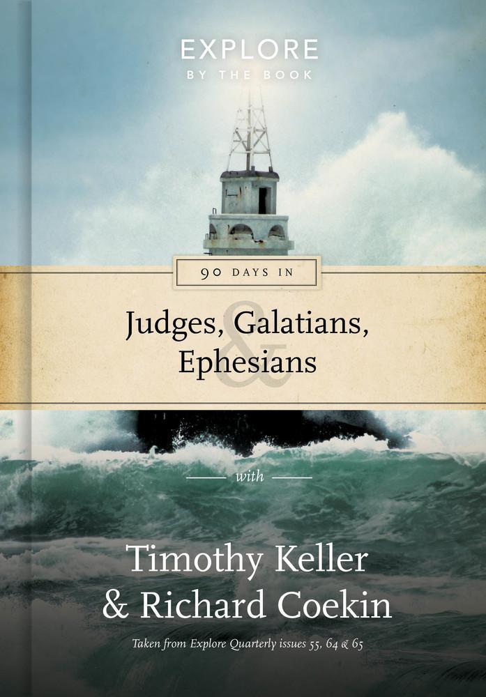 90 Days in Judges, Galatians & Ephesians (Explore by the Book)