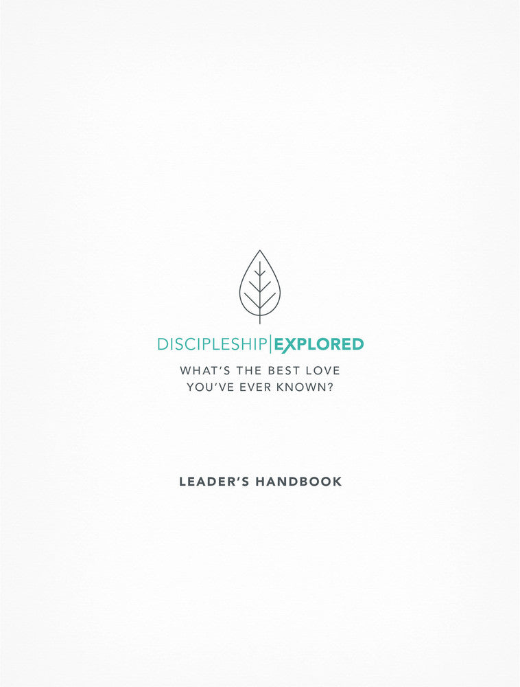 Discipleship Explored Leader's Handbook