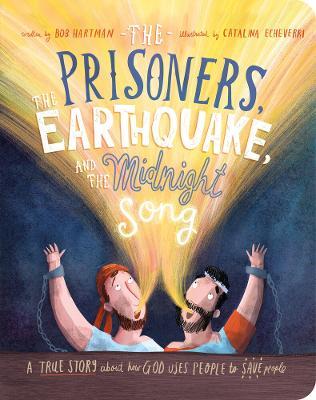 The Prisoners, the Earthquake and the Midnight Song (Board Book)