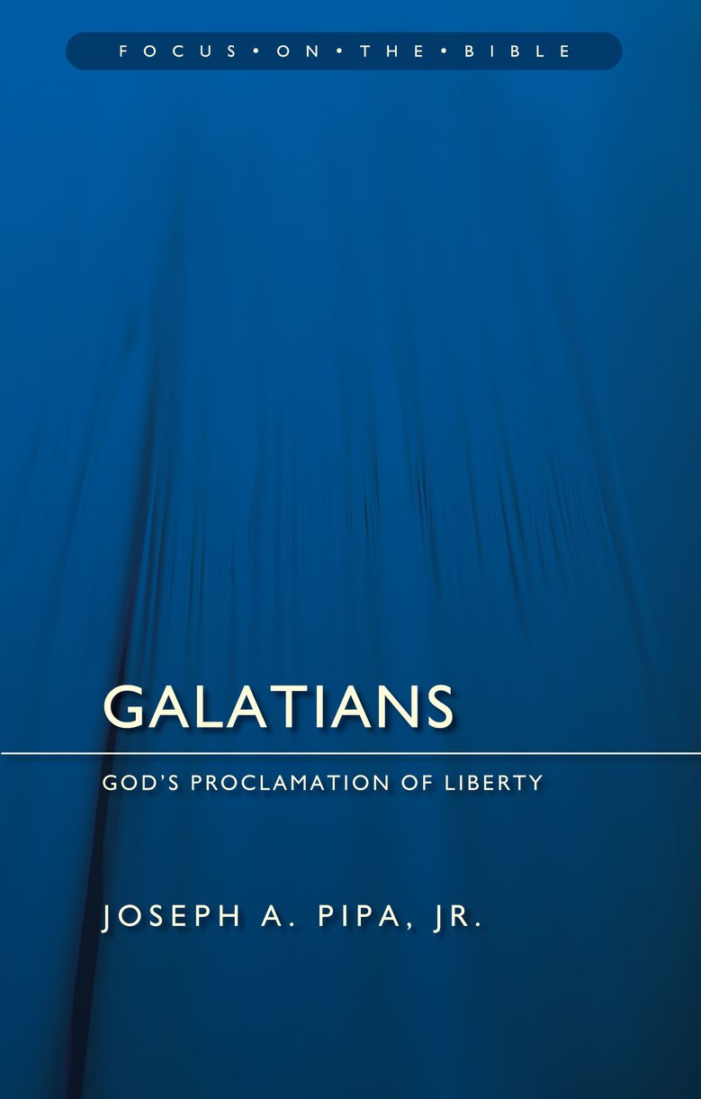 FOTB Galatians: God's Proclamation of Liberty