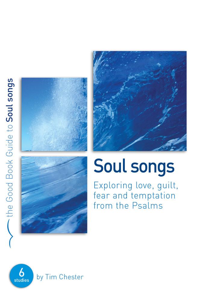 GBG Songs: Exploring Love, Temptation, Guilt and Fear from the Psalms
