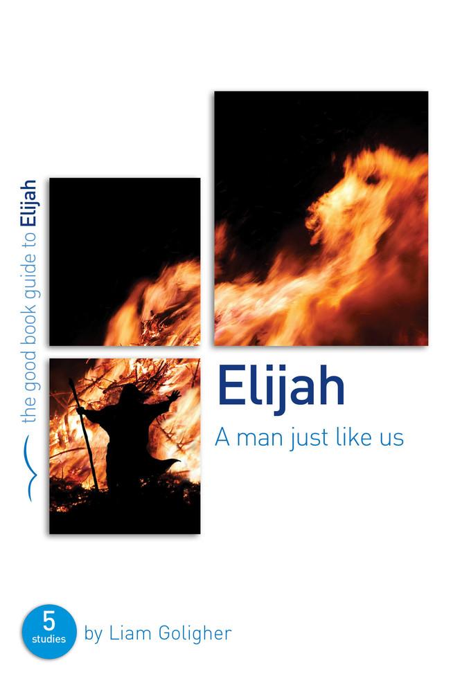 GBG Elijah: A Man Just Like Us