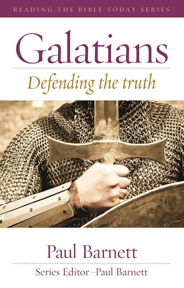 Galatians: Defending the Truth