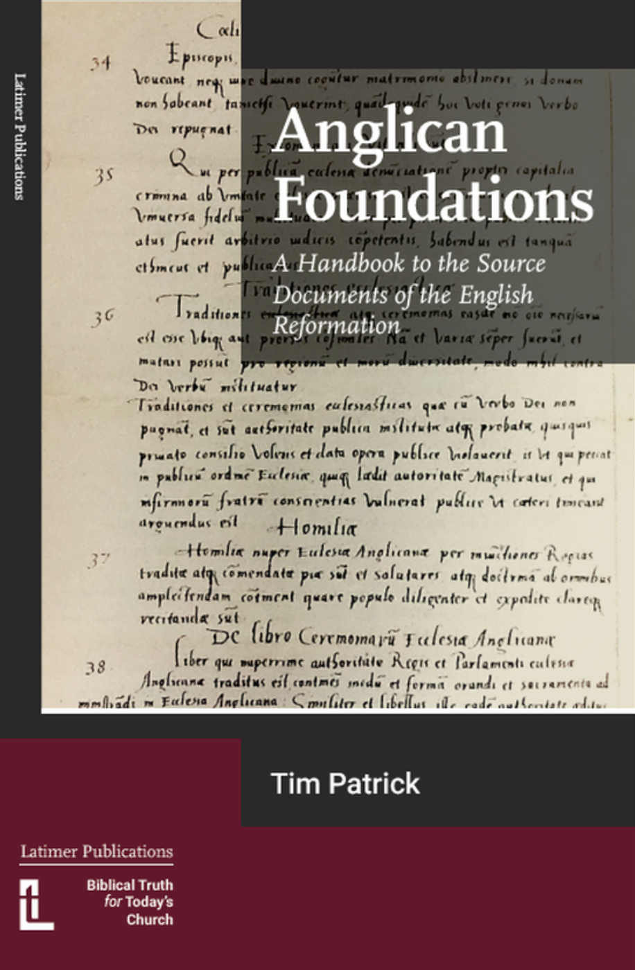 Anglican Foundations: A Handbook to the Source Documents of the English Reformation