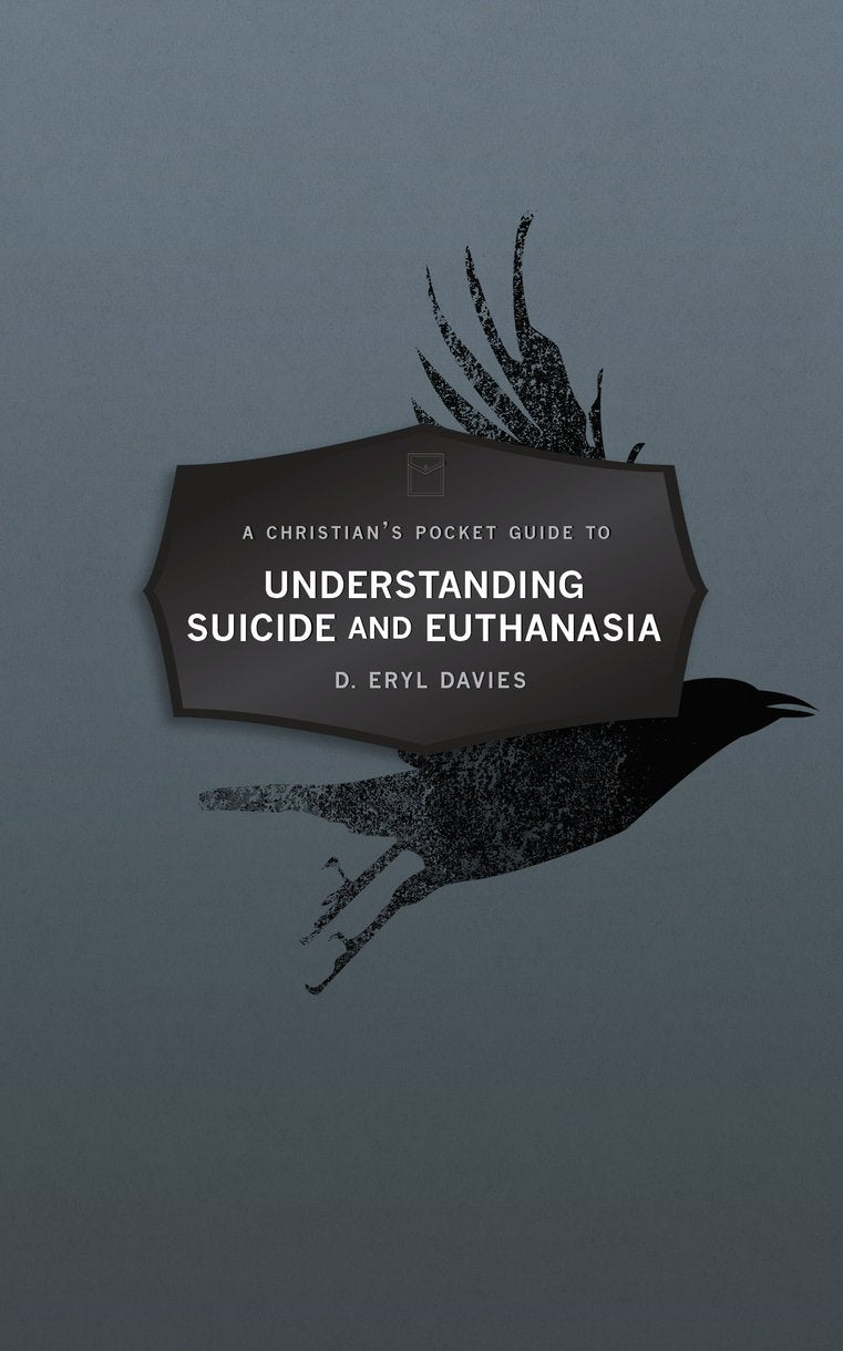 Christian's Pocket Guide to Understanding Suicide and Euthanasia
