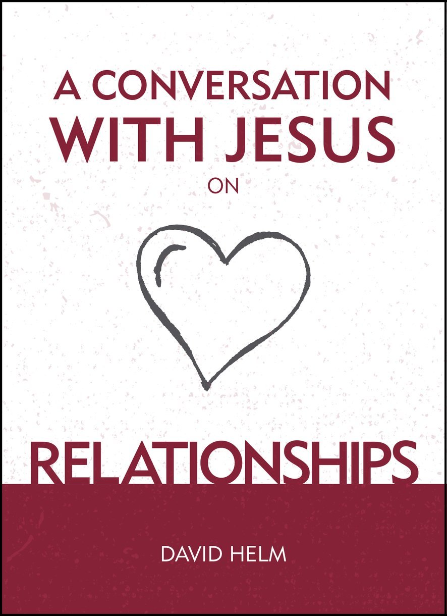 A Conversation with Jesus... on Relationships