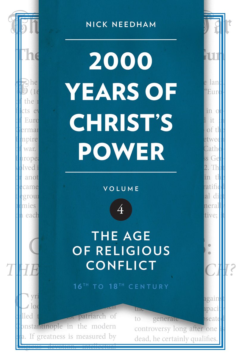 2,000 Years of Christ's Power Vol. 4 - The Age of Religious Conflict