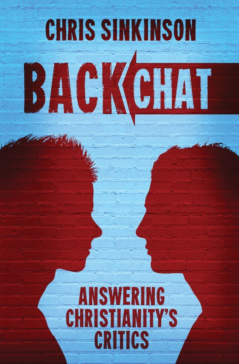 Back Chat: Answering Christianity's Critics