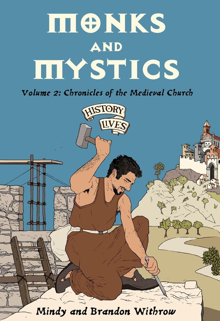 History Lives Volume 2: Monks and Mystics