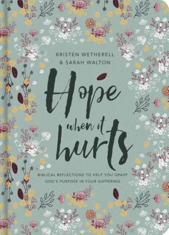 Hope when it hurts - 9781784980733 - Kristen Wetherell; Sarah Walton - Good Book Company - The Little Lost Bookshop