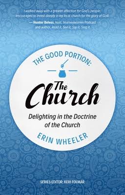The Good Portion - The Church | Delighting in the Doctrine of the Church