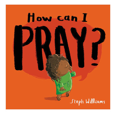 How Can I Pray?
