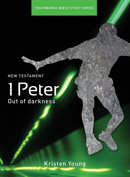1 Peter: Out of Darkness