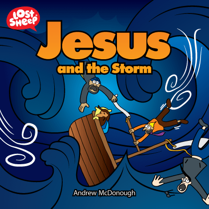 Jesus and the Storm (Lost Sheep Series)