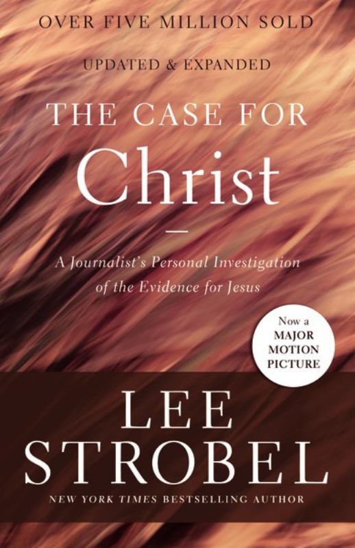 Case for Christ : A Journalist's Personal Investigation of the Evidence for Jesus