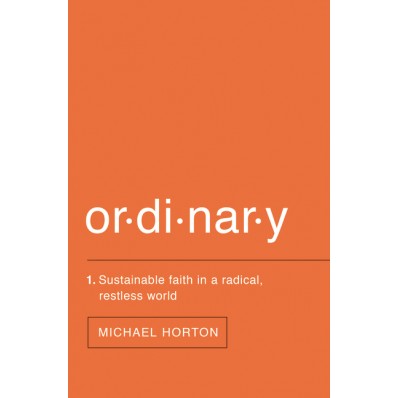 Ordinary: Sustainable Faith in a Radical, Restless World