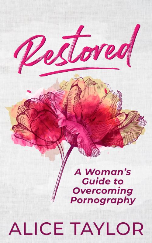 Restored - A Woman's Guide to Overcoming Pornography